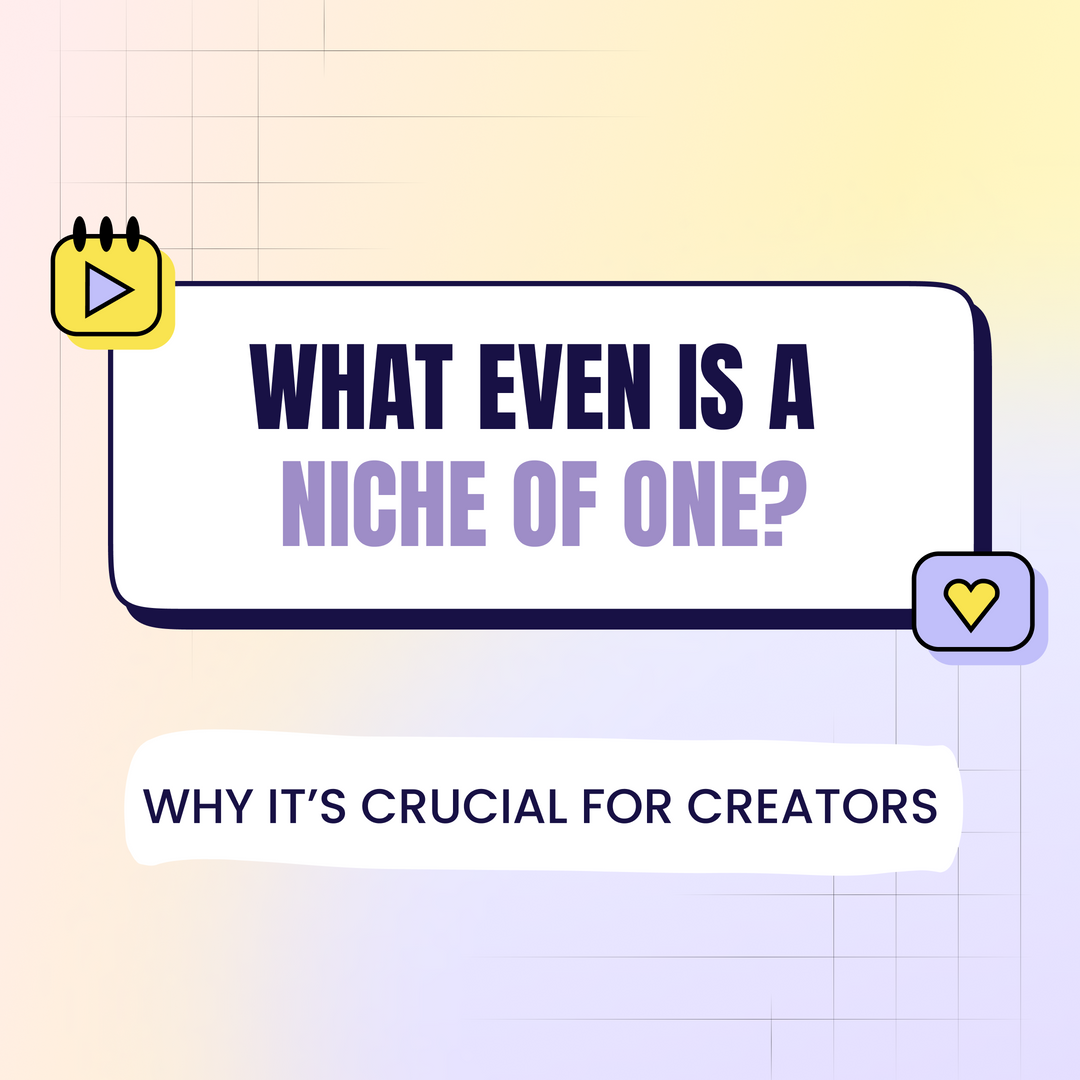 What is a Niche of One? (And why it’s crucial for creators)